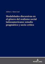 Modalidades Discursivas En El Genero del Realismo Social Latinoamericano: Estudio Pragmatico Y Socio-Critico