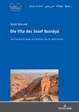 Die Vita Des Josef Busnāyā