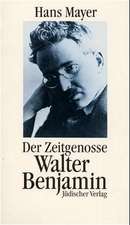 Der Zeitgenosse Walter Benjamin