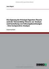 Die Eignung der Prinzipal-Agenten-Theorie und der Stewardship-Theorie zur Analyse und Gestaltung von Führungsbeziehungen