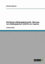 Nichtlineare Abhängigkeitsmaße. Messung von Abhängigkeiten mithilfe von Copulas