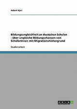 Bildungsungleichheit an deutschen Schulen. Über ungleiche Bildungschancen von SchülerInnen mit Migrationshintergrund