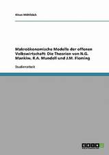 Makroökonomische Modelle der offenen Volkswirtschaft. Die Theorien von N.G. Mankiw, R.A. Mundell und J.M. Fleming