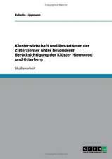 Klosterwirtschaft und Besitztümer der Zisterzienser unter besonderer Berücksichtigung der Klöster Himmerod und Otterberg