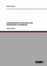 Sozialkompetenz-Training in der betrieblichen Ausbildung