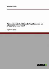 Personalwirtschaftliche Erfolgsfaktoren im Wissensmanagement