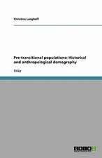 Pre-transitional populations: Historical and anthropological demography