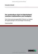 Der postmoderne Sport als Wechselspiel zwischen traditionellem und Trendsport