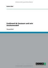 Ferdinand de Saussure und sein Zeichenmodell