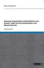 Planung, Organisation und Produktion von Events