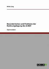 Besonderheiten und Probleme der Rechnungslegung des G-REIT