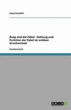 Äsop und die Fabel - Gattung und Funktion der Fabel im antiken Griechenland