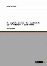 Die englische Limited - Eine ausländische Gesellschaftsform in Deutschland