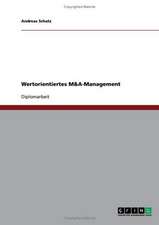 Wertorientiertes M&A-Management