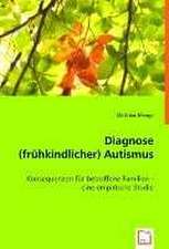 Diagnose (frühkindlicher) Autismus