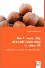 The Acceptability of Foods Containing Hazelnut Oil