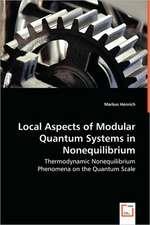 Local Aspects of Modular Quantum Systems in Nonequilibrium