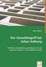 Der Gewaltbegriff bei Johan Galtung