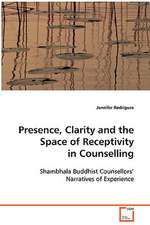 Presence, Clarity and the Space of Receptivity inCounselling