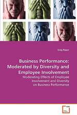 Business Performance:Moderated by Diversity and Employee Involvement