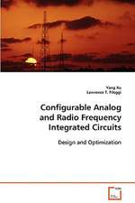 Configurable Analog and Radio Frequency Integrated Circuits