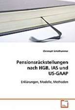 Pensionsrückstellungen nach HGB, IAS und US-GAAP