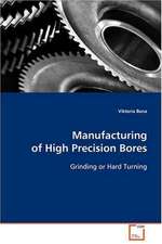 Manufacturing of High Precision Bores