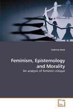 Feminism, Epistemology and Morality