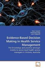 Evidence-Based Decision Making in Health Service Management