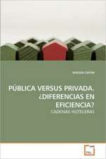 Pblica Versus Privada. Diferencias En Eficiencia?