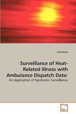 Surveillance of Heat-Related Illness with Ambulance Dispatch Data: