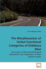 The Morphosyntax of Verbal Functional Categories of Diddessa Mao