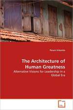 The Architecture of Human Greatness