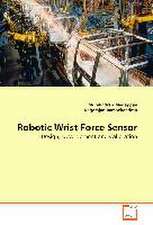 Robotic Wrist Force Sensor