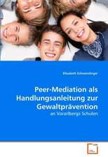 Peer-Mediation als Handlungsanleitung zur Gewaltprävention