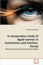 A comparative study of Aged women in Institutions and Families-Kerala