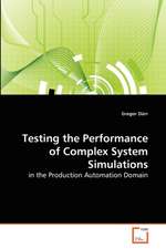 Testing the Performance of Complex System Simulations