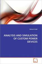 Analysis and Simulation of Custom Power Devices