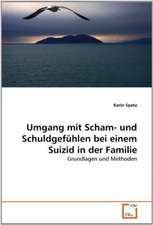 Umgang mit Scham- und Schuldgefühlen bei einem Suizid in der Familie