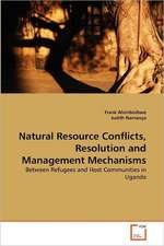 Natural Resource Conflicts, Resolution and Management Mechanisms