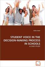 STUDENT VOICE IN THE DECISION-MAKING PROCESS IN SCHOOLS