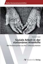 Soziale Arbeit in der stationären Altenhilfe