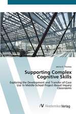 Supporting Complex Cognitive Skills