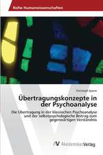 Übertragungskonzepte in der Psychoanalyse