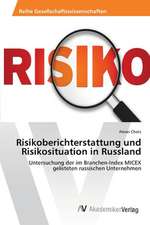 Risikoberichterstattung und Risikosituation in Russland