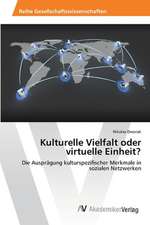 Kulturelle Vielfalt oder virtuelle Einheit?