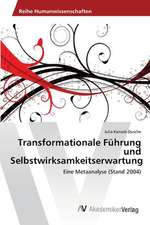 Transformationale Führung und Selbstwirksamkeitserwartung