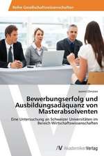 Bewerbungserfolg und Ausbildungsadäquanz von Masterabsolventen