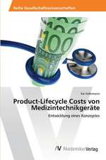 Product-Lifecycle Costs von Medizintechnikgeräte