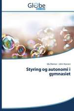 Styring Og Autonomi I Gymnasiet: Technologies and Models